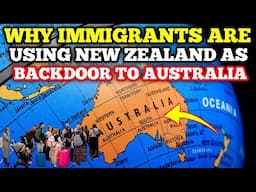 Why Immigrants Are Using New Zealand As a Backdoor to Australia