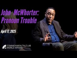 John McWhorter | Pronoun Trouble