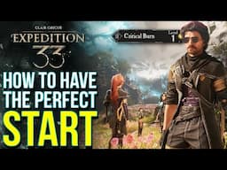 How To Have The Absolute Best Start in Clair Obscur: EXPEDITION 33 (Best Tips & Early Unlocks)