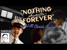 The SNL Sci-Fi You Never Saw: NOTHING LASTS FOREVER (1984)