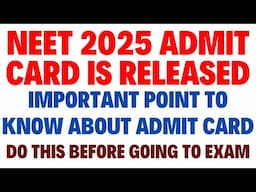 NEET 2025 ADMIT CARD IS RELEASED / IMPORTANT POINTS TO REMEMBER BEFORE GOING TO EXAM