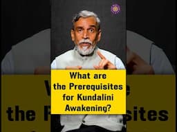 What are the prerequisites for Kundalini awakening? #kme #motivation #skyyoga