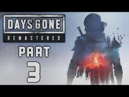 Days Gone Remastered - Gameplay Walkthrough - Part 3 - "Building Up Trust"