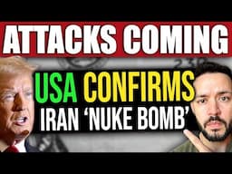BREAKING: Trump Confirms Attacks Coming as Iran Prepares Nuclear Bomb