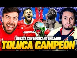AMÉRICA PERDIÓ LA FINAL DEL FÚTBOL MEXICANO. TOLUCA CAMPEÓN. Debate con MEXICANO ENOJADO y me ATACA!
