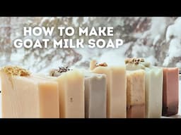 How to Make Goat Milk Soap