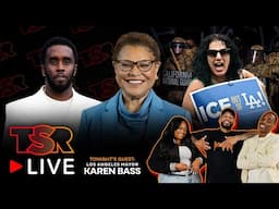 LA Protest Chaos + Mayor Karen Bass Joins LIVE 🎥 | TSR LIVE