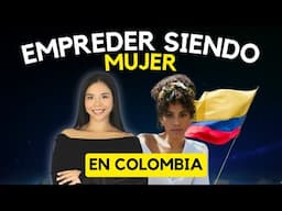 ¿Cómo las MUJERES están CREANDO EMPRESAS en Colombia? 🌸  Emprender Siendo Mujer | Programa GoWomen