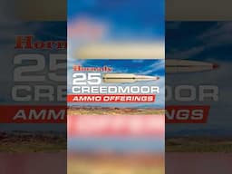 25 Creedmoor - Ammo Offerings