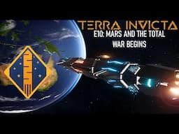 Terra Invicta Exodus E10: The Aliens Declare Total War (and the defence of Mars)