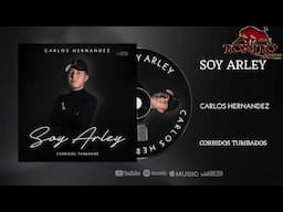Soy Arley Carlos Hernandez  ( Corridos Tumbados 2025 )