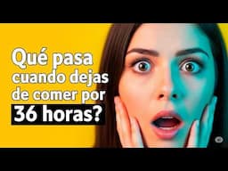 El ayuno de 36 horas que los doctores no te cuentan