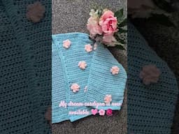 My Dream Cardigan Is Now Available 🩷🌸🩷 #crochet #shortsyoutube #short #diy