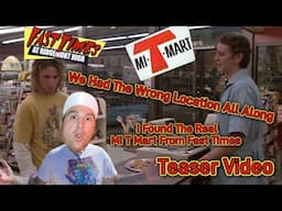 The REAL Location Of The Mi T Mart From Fast Times At Ridgemont High - Teaser Video