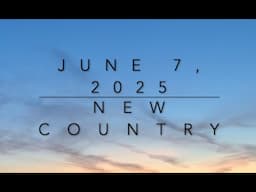 New Country Music (June 7, 2025)