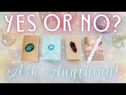 YES OR NO?! Ask Anything! • PICK A CARD •