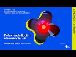 De la ciencia ficción a la neurociencia - Rodrigo Quian Quiroga l Antofagasta 2025