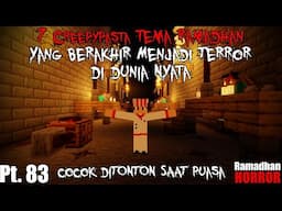 7 Creepypasta TEMA RAMADHAN Yang Menjadi TEROR DI DUNIA NYATA!!