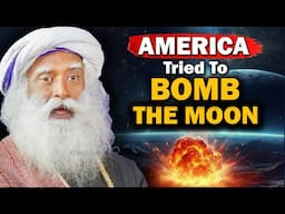 🔴 When AMERICA Tried To BOMB The Moon | Sadhguru