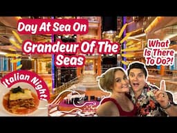 Our Day at SEA on Grandeur Of The Seas - Royals OLDEST Ship | Is There ENOUGH To Do!? Italian Night