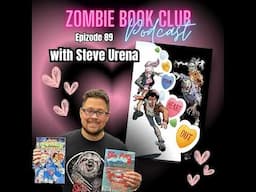 'Zombie Date Night' with Special Guest Steve Urena | Zombie Book Club Ep 89