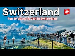 Top 10 places To Visit In Switzerland 🇨🇭