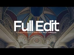 A Complete Image Editing Workflow / Start to Finish
