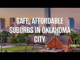 5 Safe, Affordable Oklahoma City Suburbs in 2025