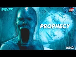Final Destination With An Evil Spirit !! CHILLER - EP1 - PROPHECY Explained In Hindi
