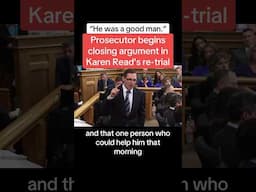 Prosecutor Begins Closing Argument In Karen Read’s Re-Trial