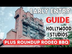 Best tips for Early Entry at Hollywood Studios plus Roundup Rodeo BBQ