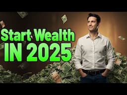 Practical Steps to Start Building Wealth in 2025