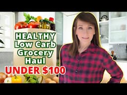 HEALTHY Grocery Haul On A Budget |  Keto, Low Carb & Under $100😮