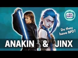 BPD in TV & Movies: Unmasking the BPD Traits of Anakin and Jinx - The BPD Bunch S6E7
