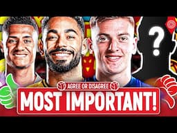 Man United Need This Signing The MOST! | Agree Or Disagree?