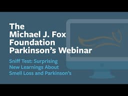 Webinar: “Sniff Test: Surprising New Learnings About Smell Loss and Parkinson’s” March 2025
