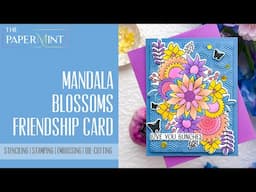 Mandala Blossoms Stenciled Friendship Card | The PaperMint
