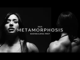 welcome to metamorphosis | 2025 bodybuilding prep