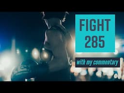Fight 285 vs Prajahnchai Wor. Petchonjan - with My Commentary