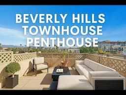 Virtual Tour: Beverly Hills Luxury Townhouse Penthouse | Rooftop Views + Concierge Living