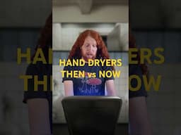 Hand Dryers Then vs Now