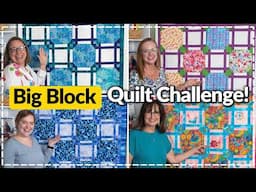 Big Block QUILT CHALLENGE 🧵 This Quilt Gets a Makeover!