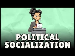What is Political Socialization? (Easiest Explanation)