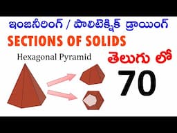 Hexagonal Pyramid | Section Plane inclined to HP | Engineering Drawing
