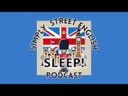 Sleep vocabulary in English :) Episode #16 Simply Street English Podcast