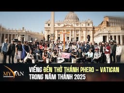 Viếng đền thờ thánh Phero - Vatican trong Năm Thánh 2025