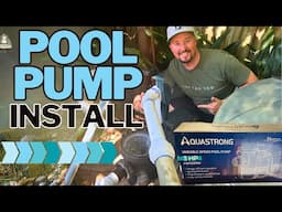 How To Install a Pool Pump: Aquastrong Variable Speed Pool Pump // Step-by-Step Tutorial