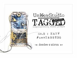 UmWowStudio TAGGED no.5 : Hazy : Tag Creation