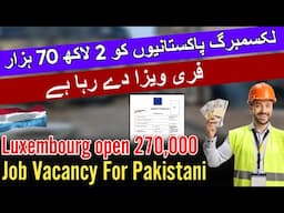Luxembourg open 270000 job Vacancies for Pakistani | luxembourg country work visa 2025 apply online