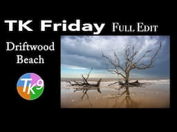 TK FRIDAY (Driftwood Beach, Georgia) FULL EDIT (With Image and PDF Notes Downloads)
